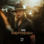 DJ M6 Podcast Refresh Episode 4