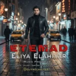 آهنگ ایلیا الهی یار اعتماد