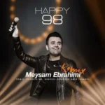 دانلود آهنگ Happy 98 از میثم ابراهیمی