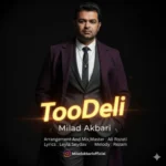 آهنگ میلاد اکبری تو دلی