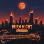آهنگ Wes Liuzza Burn Night