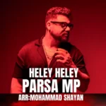آهنگ پارسا ام پی هلی هلی