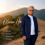 دانلود آهنگ اولرم ها از افشین آذری